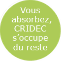 Vous absorbez, CRIDEC s'occupe du reste